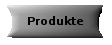 Produkte